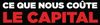 Ce que nous coute LE CAPITAL ?