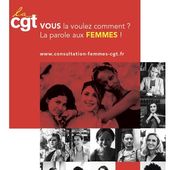 Femmes, la CGT, vous la voulez comment ?